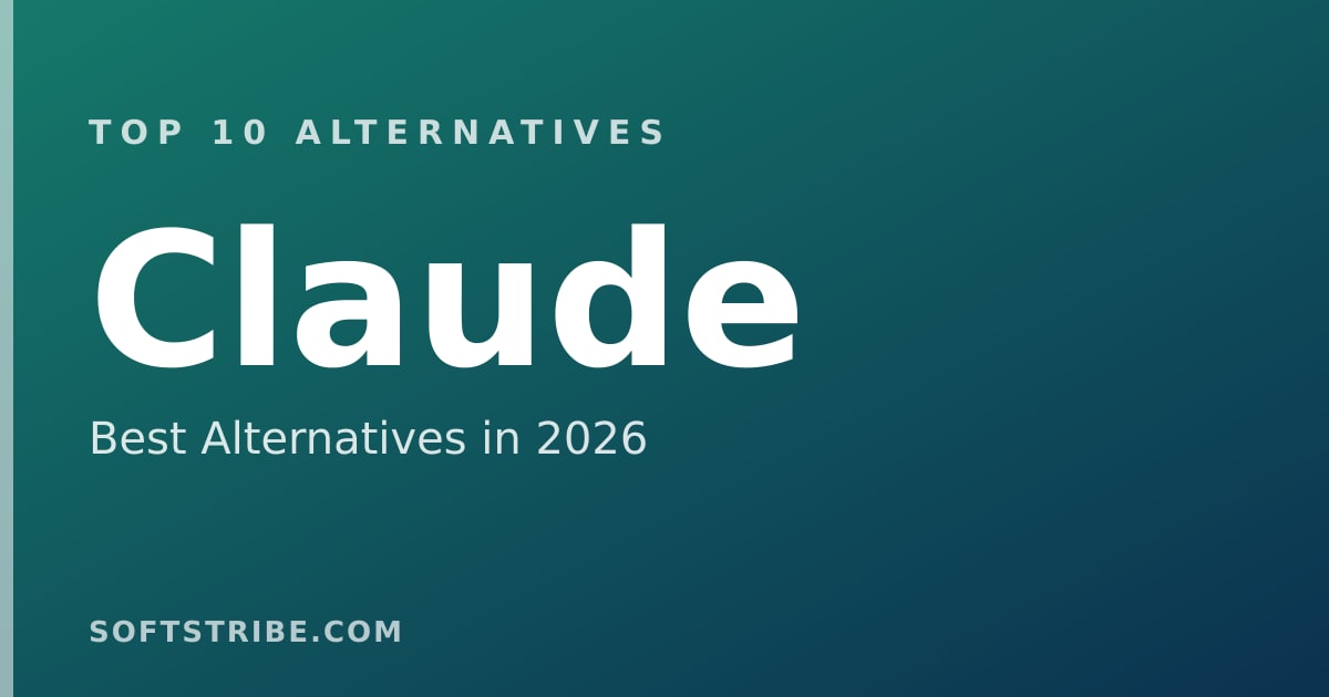 Top 10 Best Alternatives for Claude in 2026