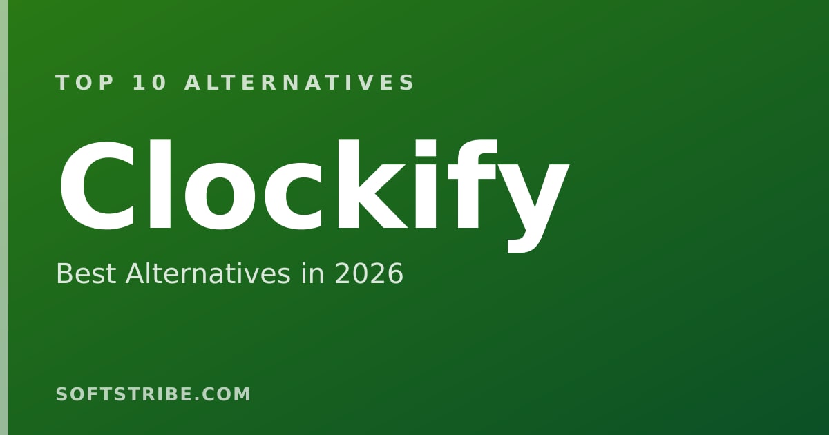 Top 10 Best Alternatives for Clockify in 2026