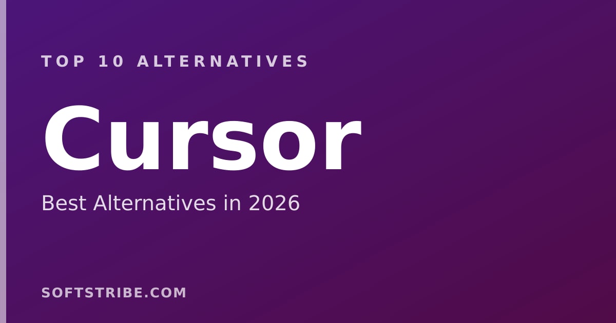Top 10 Best Alternatives for Cursor in 2026