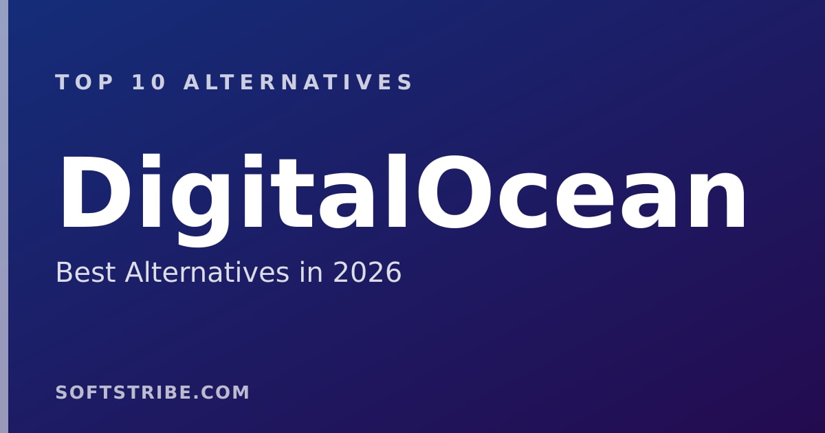 Top 10 Best Alternatives for DigitalOcean in 2026