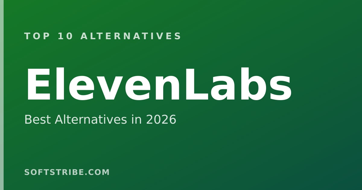 Top 10 Best Alternatives for ElevenLabs in 2026