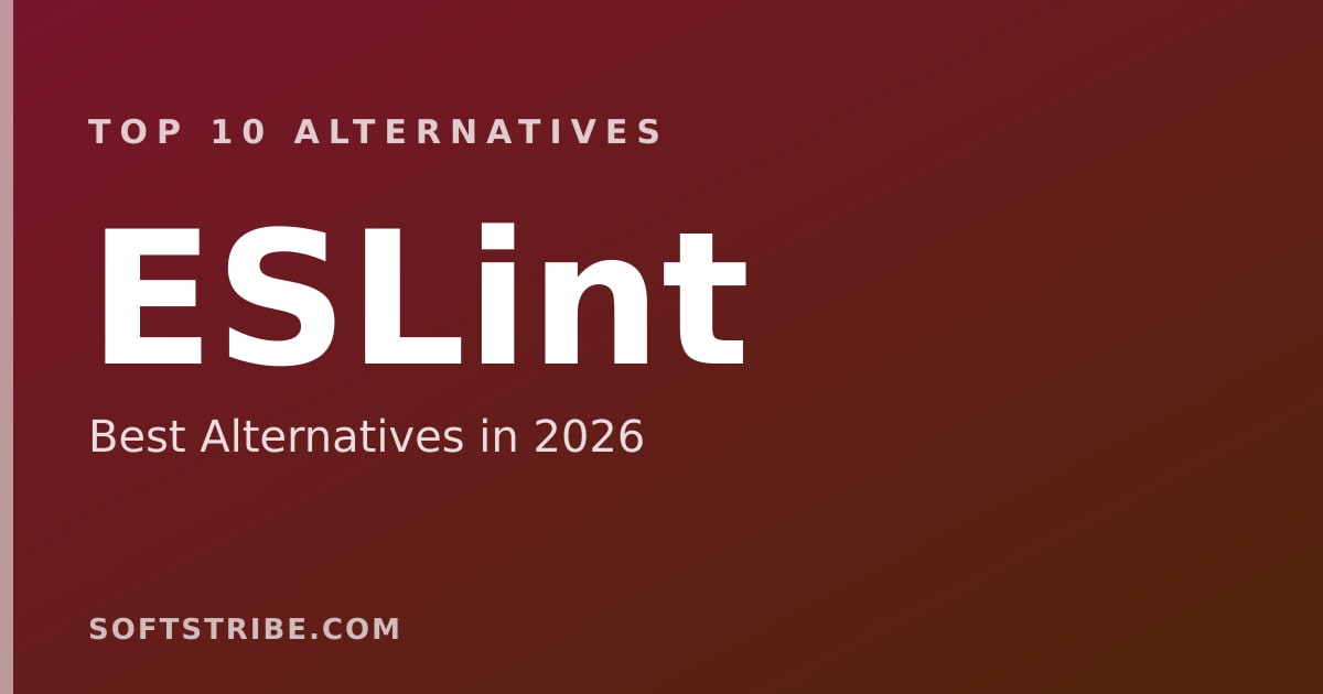 Top 10 Best Alternatives for ESLint in 2026