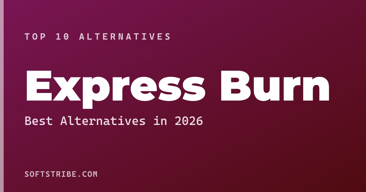 Top 10+ Alternatives for Express Burn in 2026