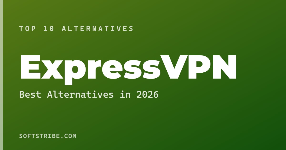 Top 10+ Alternatives for ExpressVPN in 2026