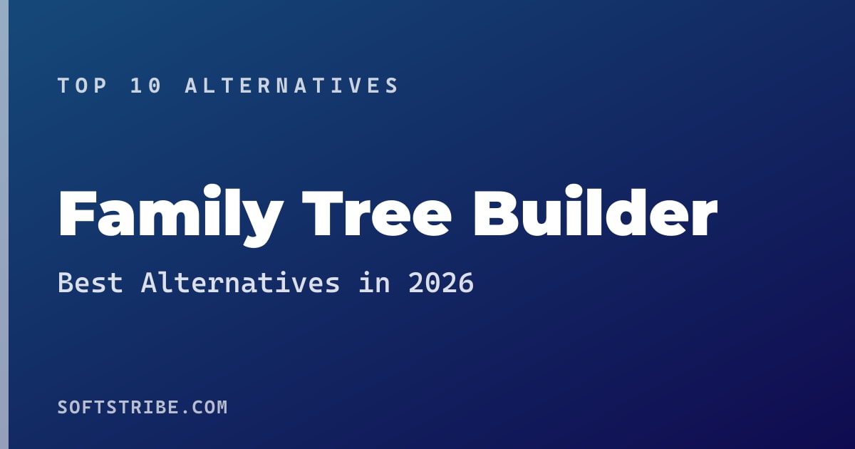 Top 10+ Alternatives for Family Tree Builder in 2026