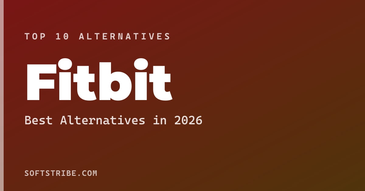 Top 10+ Alternatives for Fitbit in 2026