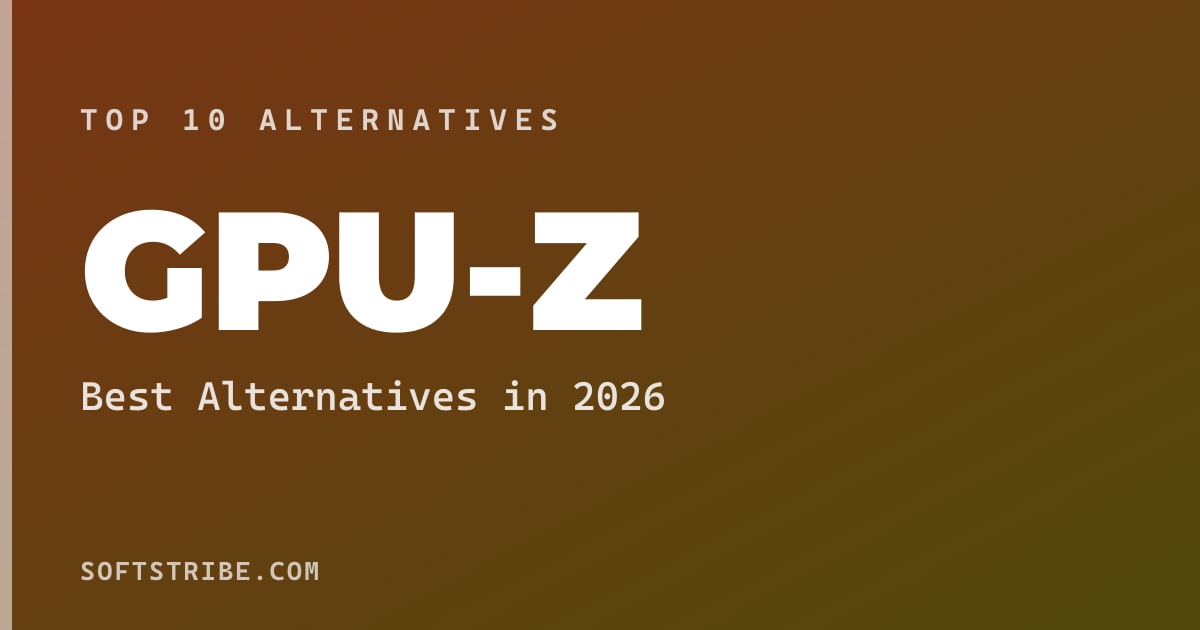 Top 10+ Alternatives for GPU-Z in 2026