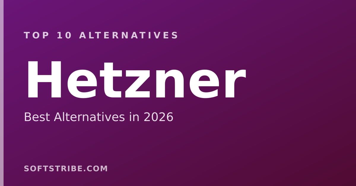 Top 10 Best Alternatives for Hetzner in 2026
