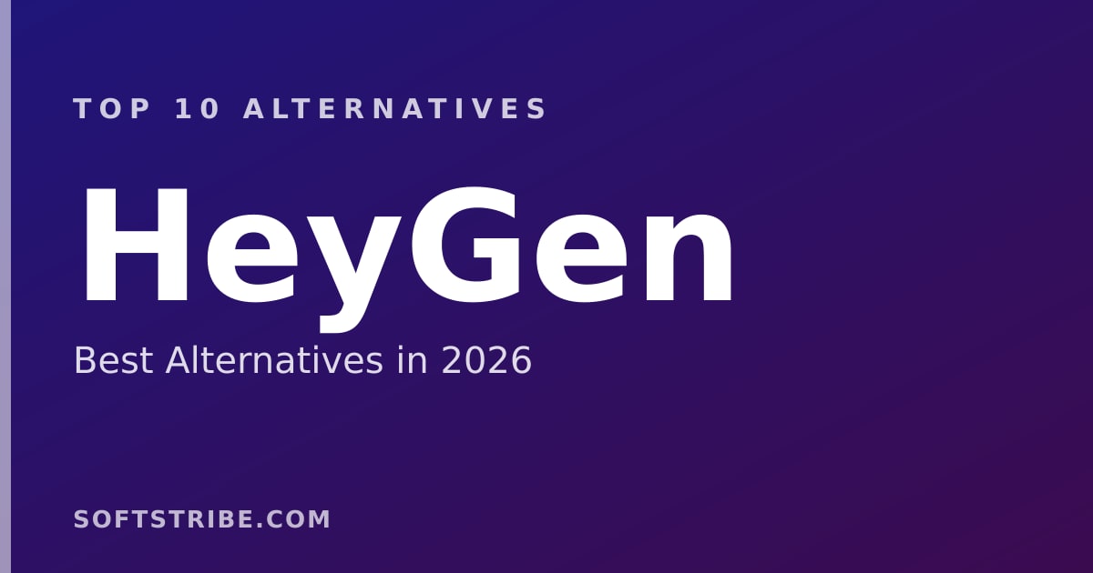 Top 10 Best Alternatives for HeyGen in 2026