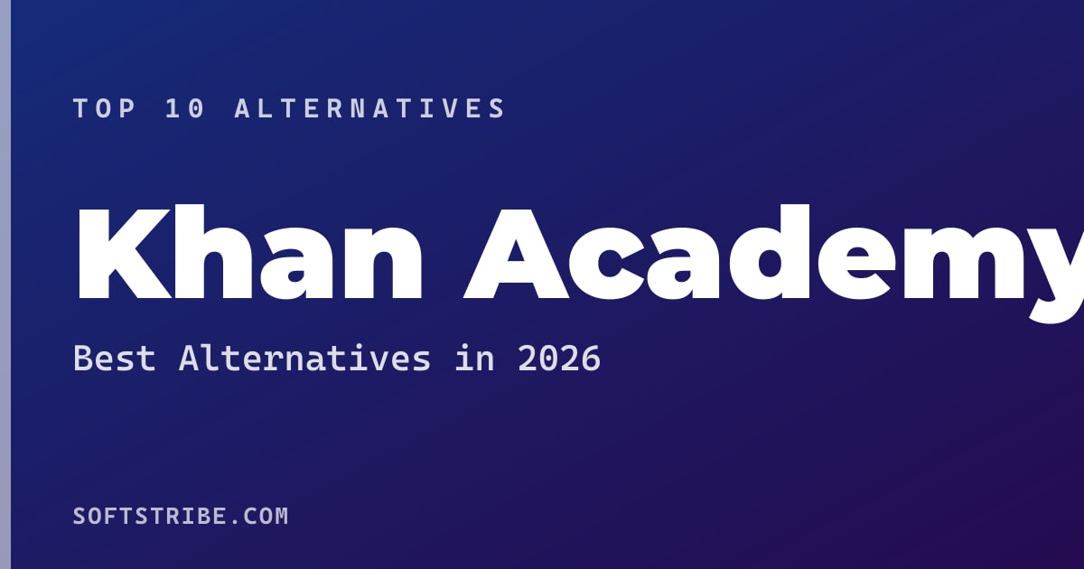 Top 10+ Alternatives for Khan Academy in 2026