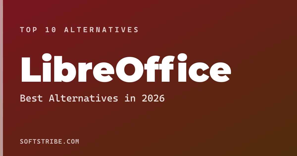 Top 10+ Alternatives for LibreOffice in 2026
