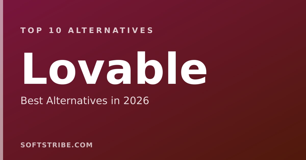 Top 10 Best Alternatives for Lovable in 2026