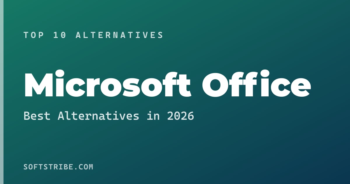 Top 10+ Alternatives for Microsoft Office in 2026