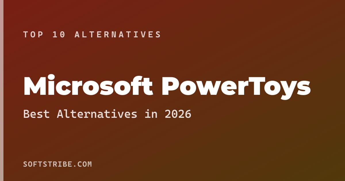 Best Microsoft PowerToys Alternatives: For Windows utilities in 2026
