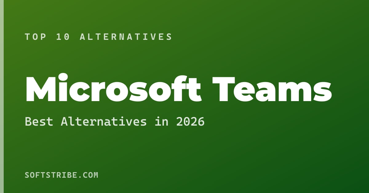 Top 10+ Alternatives for Microsoft Teams in 2026