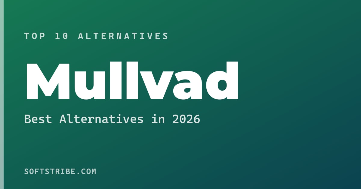 Best Mullvad Alternatives: For Private VPN in 2026