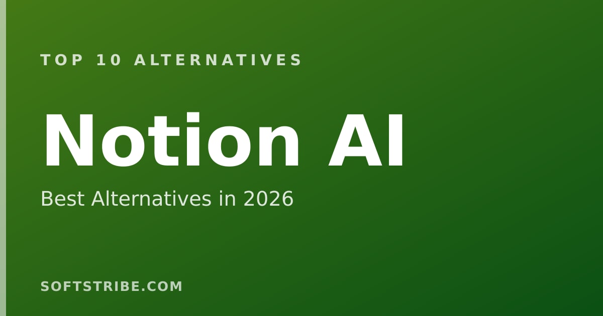 Top 10 Best Alternatives for Notion AI in 2026