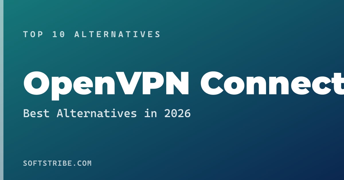 Best OpenVPN Connect Alternatives: For VPN connection in 2026