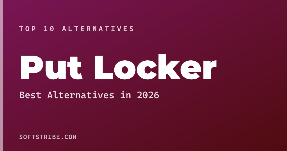 Best Put Locker Alternatives: For Streaming movies and TV shows (piracy-associated) in 2026