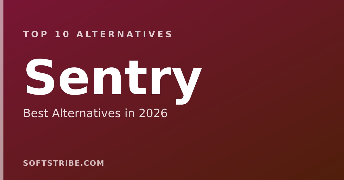 Top 10 Best Alternatives for Sentry in 2026