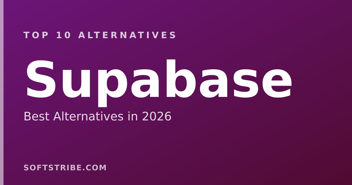 Top 10 Best Alternatives for Supabase in 2026