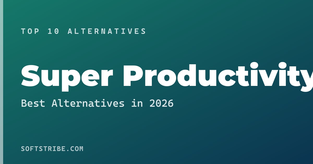 Best Super Productivity Alternatives: For Task management in 2026