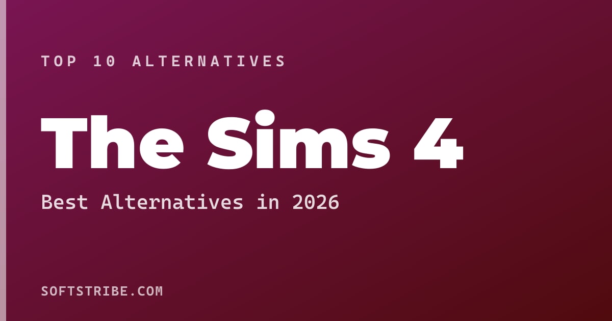 Top 10+ Alternatives for The Sims 4 in 2026