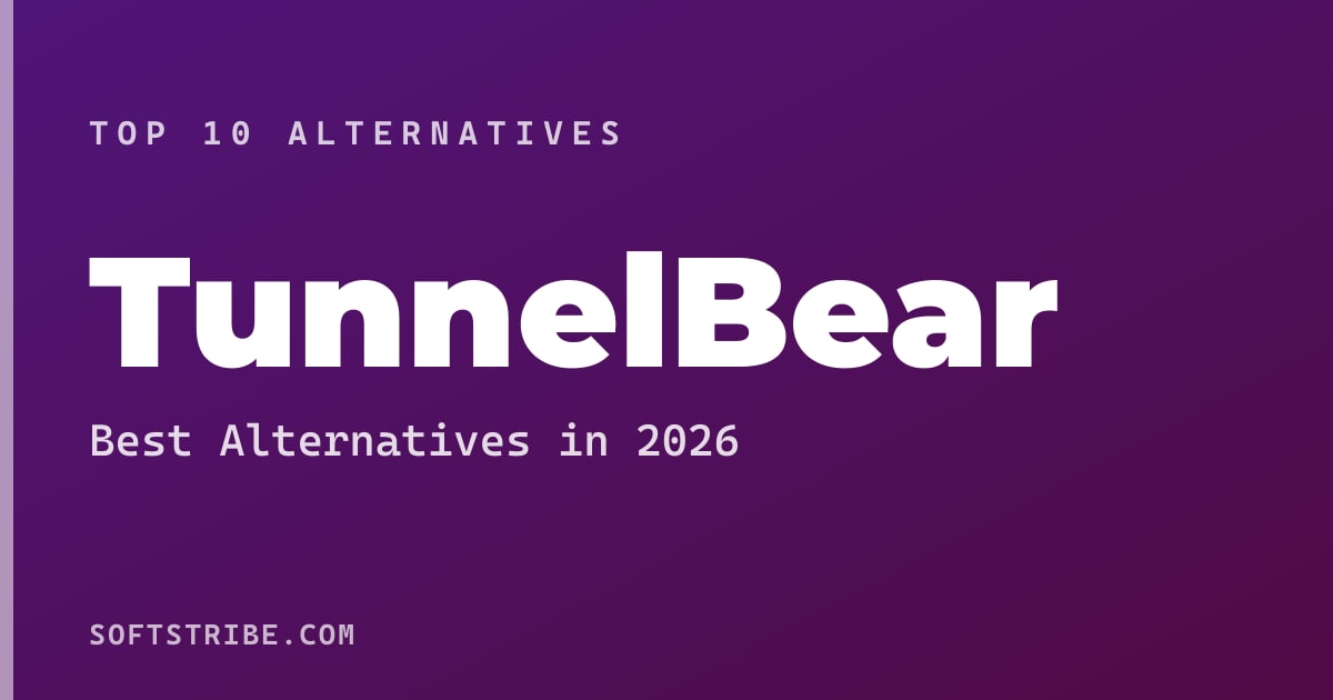 Top 10+ Alternatives for TunnelBear in 2026