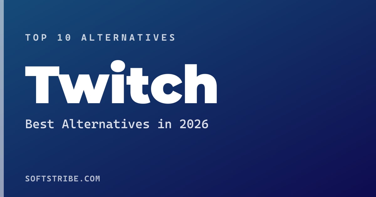 Top 10+ Alternatives for Twitch in 2026