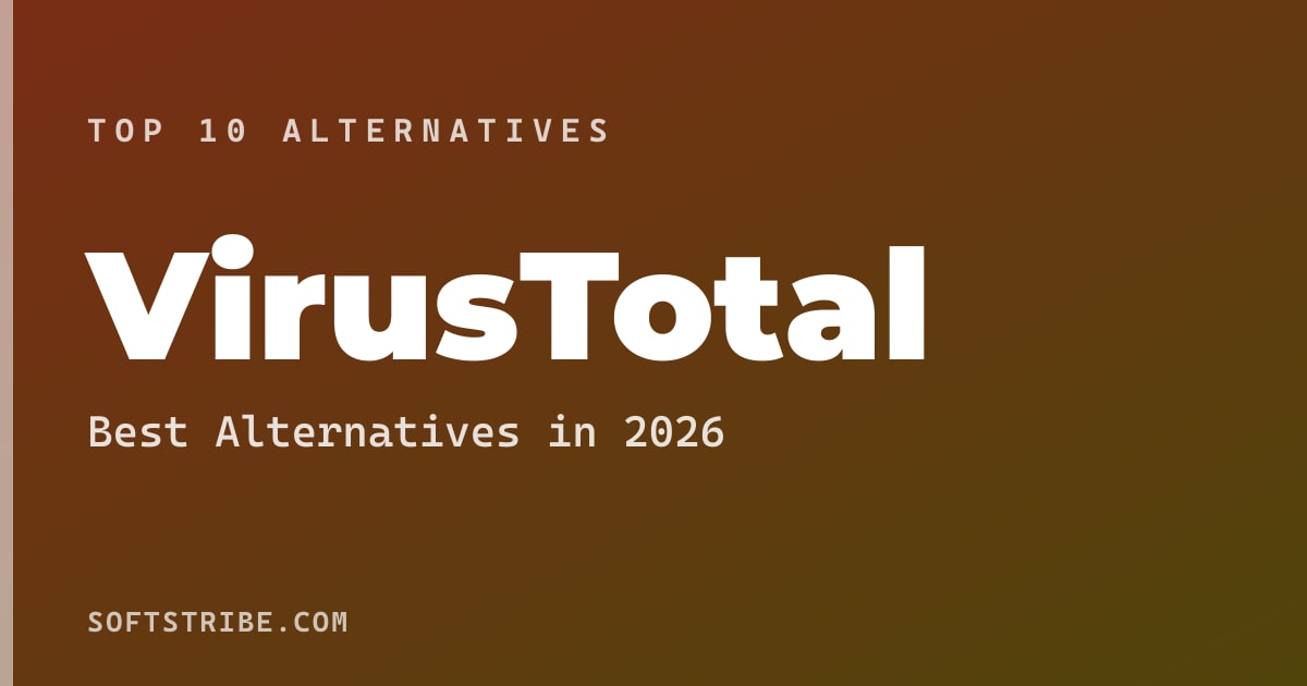Best VirusTotal Alternatives: For Malware scanning in 2026