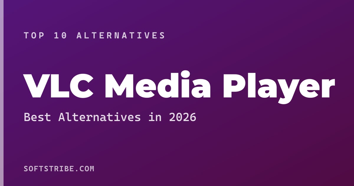 Top 10+ Alternatives for VLC Media Player in 2026