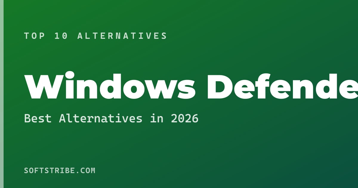 Top 10+ Alternatives for Windows Defender in 2026