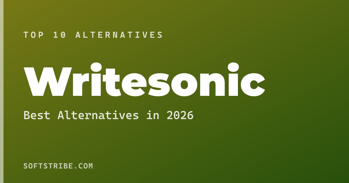 Top 10+ Alternatives for Writesonic in 2026