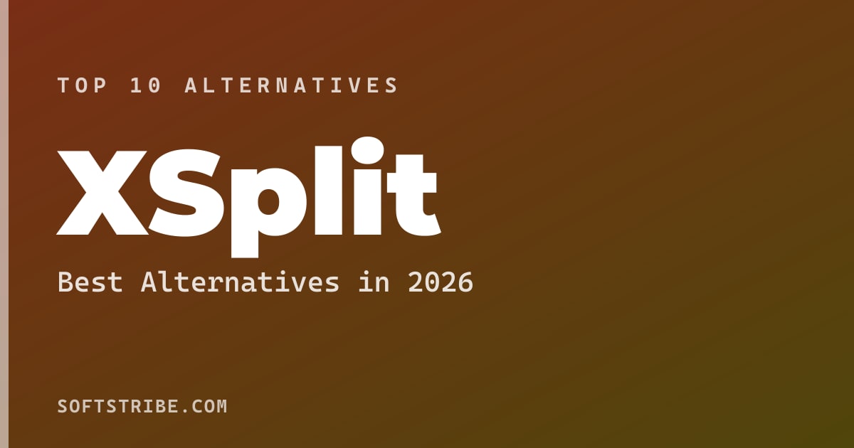 Top 10+ Alternatives for XSplit in 2025