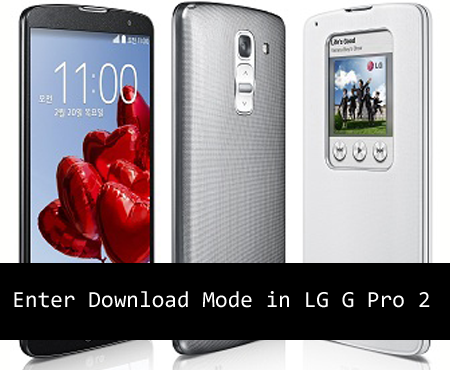 Enter Download Mode in LG G Pro 2