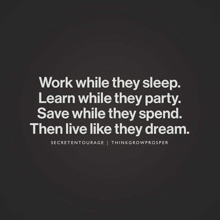 Work while they sleep quote