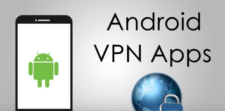 15 Best VPN Android Apps in 2019 (Secure & Reliable)