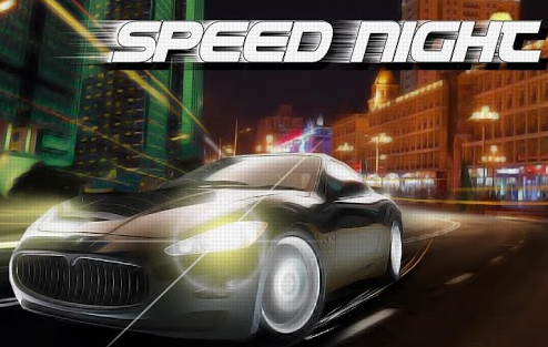 Speed Night Android App