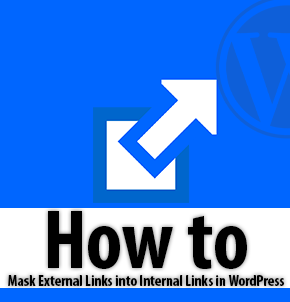 How to: Mask External Links into Internal Links in WordPress?
