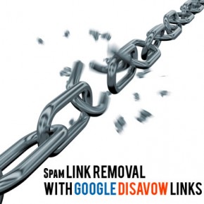 Get Rid of Unnatural Links with Google Disavow Links Tool
