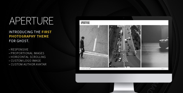 Aperture - The First Photography Theme for Ghost