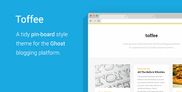 Toffee - A Pin-Board Style Ghost Theme
