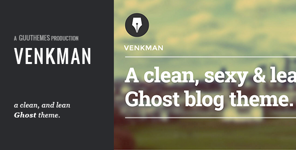Venkman - A Clean, Modern Ghost Theme