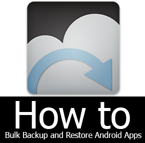 Backup and Restore Installed Android Apps Thumbnail