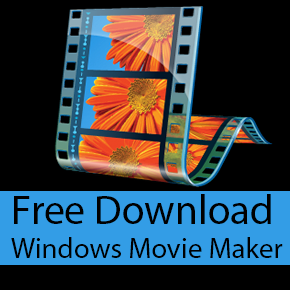 Free Download Windows Movie Maker
