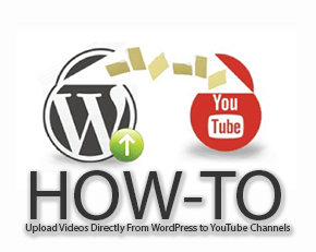 Upload Videos Directly From WordPress to YouTube Channels