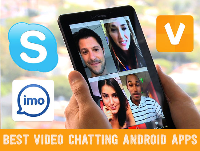 Best Video Chatting Android Apps