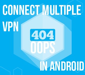 multiple vpn android
