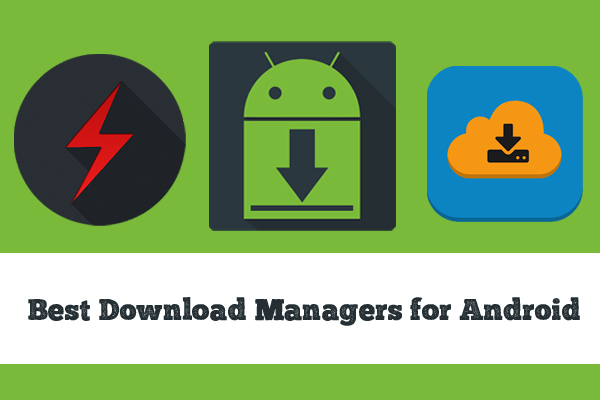 Best Download Managers for Android