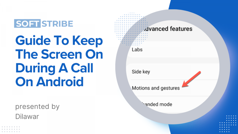 Guide to Keep the Screen On During a Call on Android